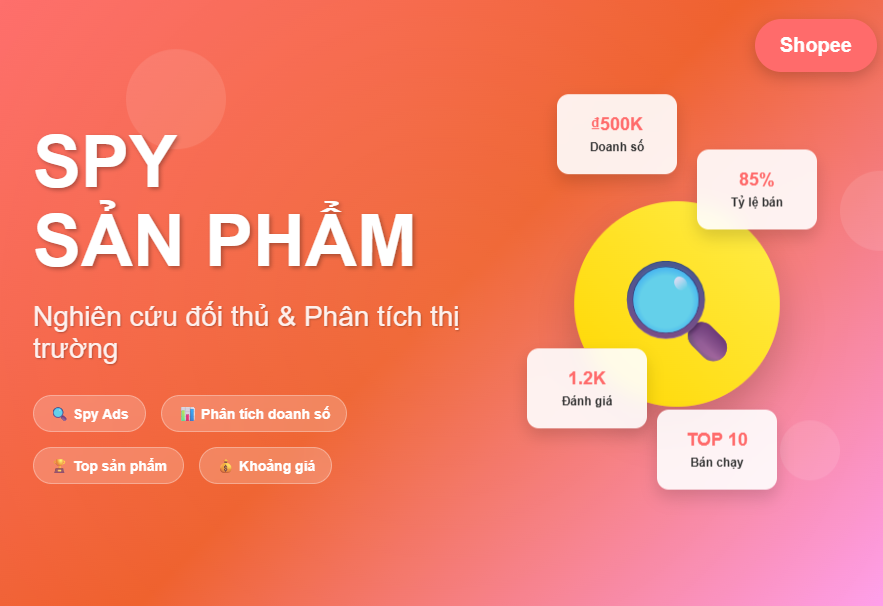 🔎 Spy sản phẩm Shopee - Công cụ nghiên cứu thị trường hiệu quả