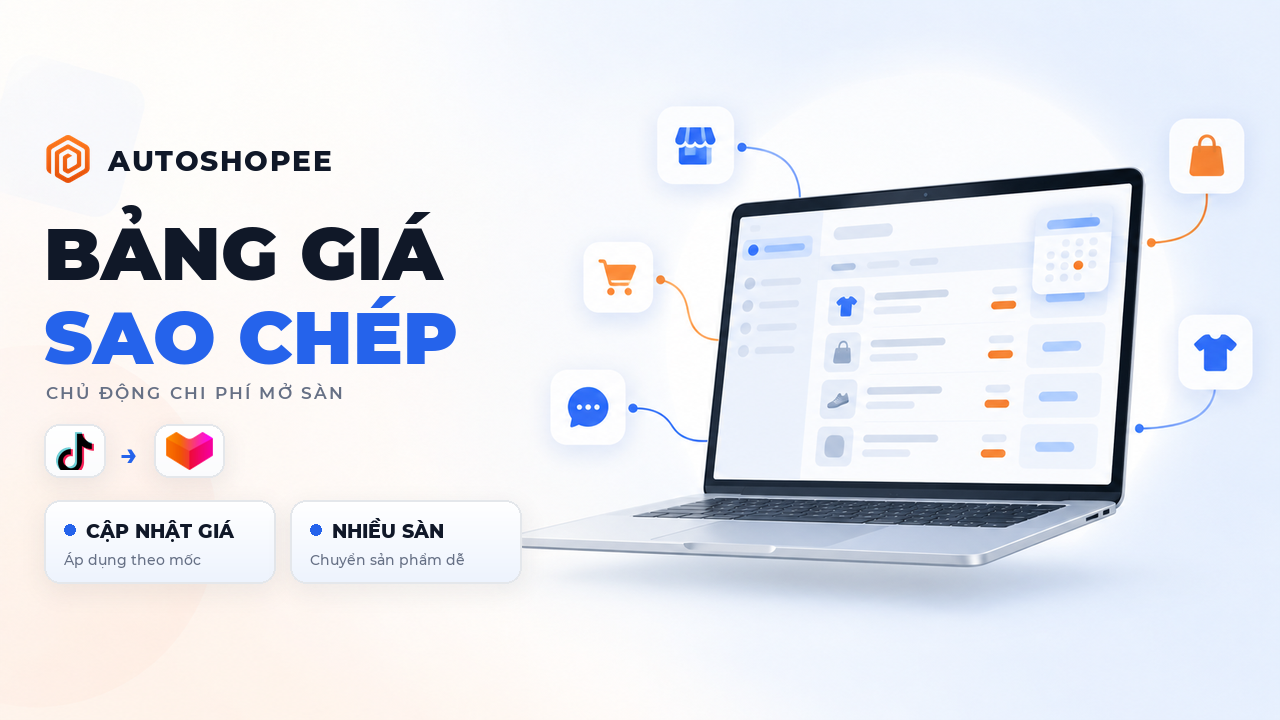 Bảng giá sao chép sản phẩm đa sàn trên AutoShopee