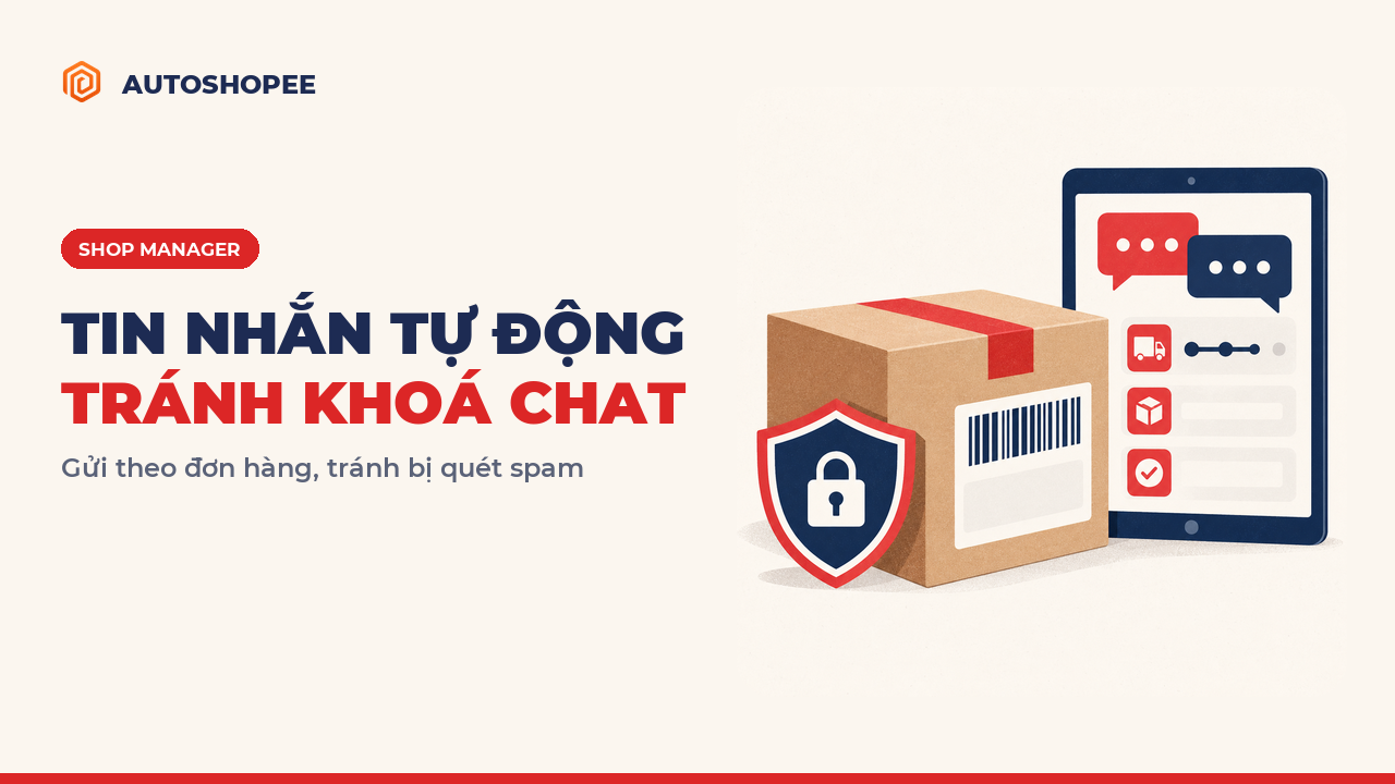 Cài tin nhắn tự động Shopee theo đơn tránh vi phạm spam chat