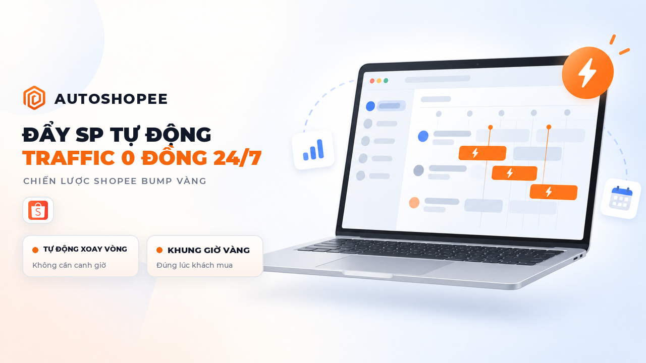 Tự động đẩy sản phẩm Shopee (Shopee Bump): xoay vòng 5 sản phẩm mỗi 4 tiếng
