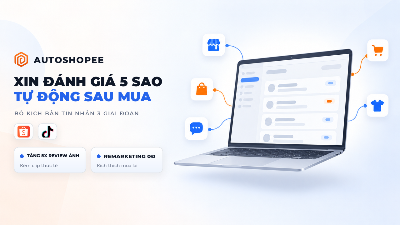 Kịch bản tin nhắn xin đánh giá 5 sao Shopee và chăm sóc khách sau mua