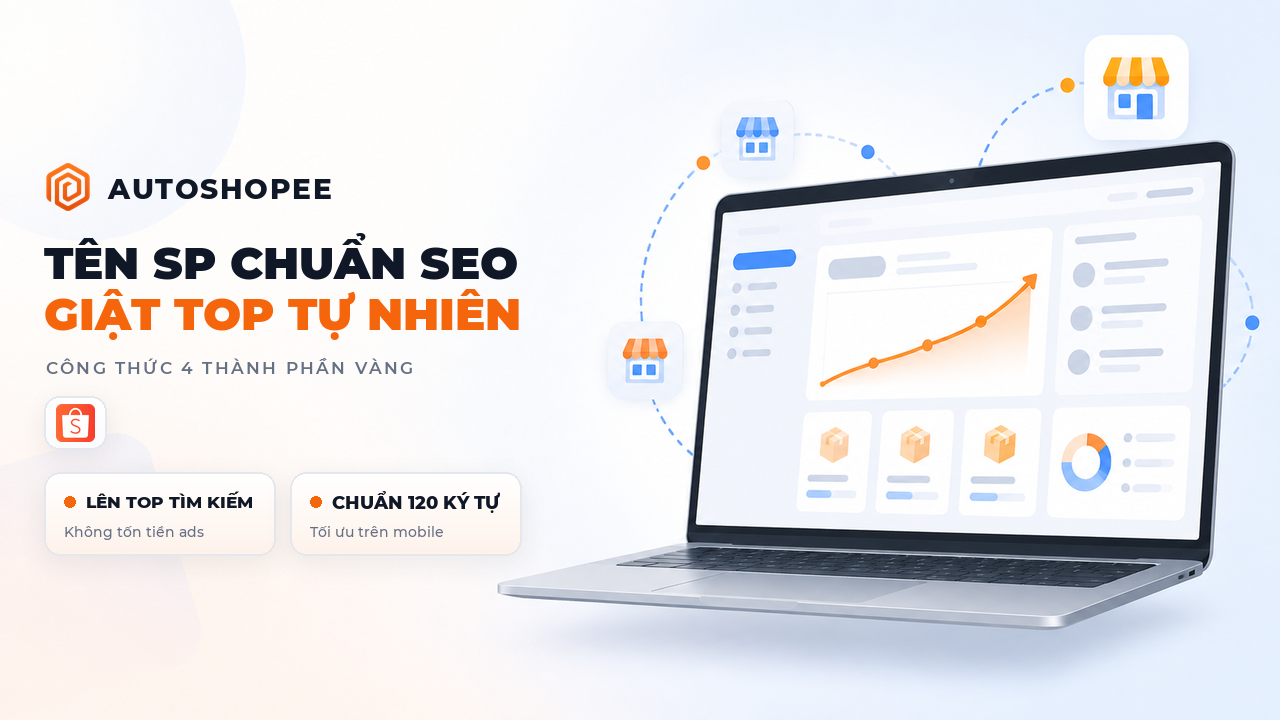 Cách đặt tên sản phẩm chuẩn SEO Shopee: công thức tiêu đề để khách tìm thấy