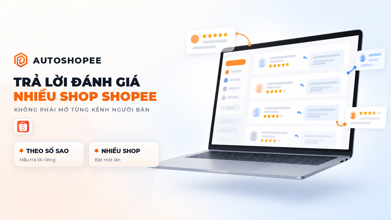 Trả lời đánh giá Shopee nhiều shop mà không mở từng Kênh Người Bán