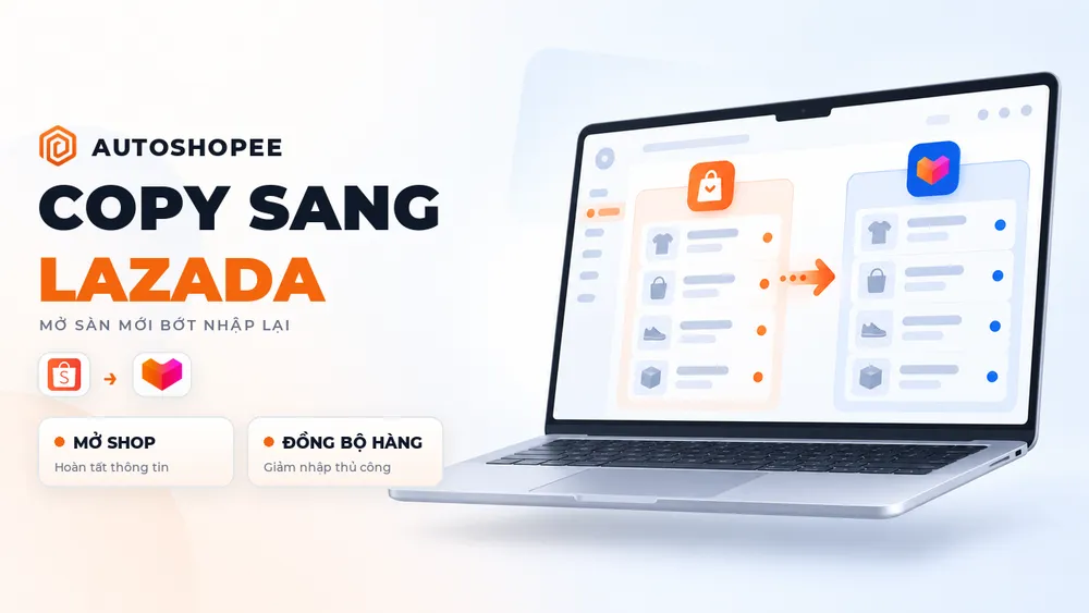 Sao chép sản phẩm Shopee sang Lazada