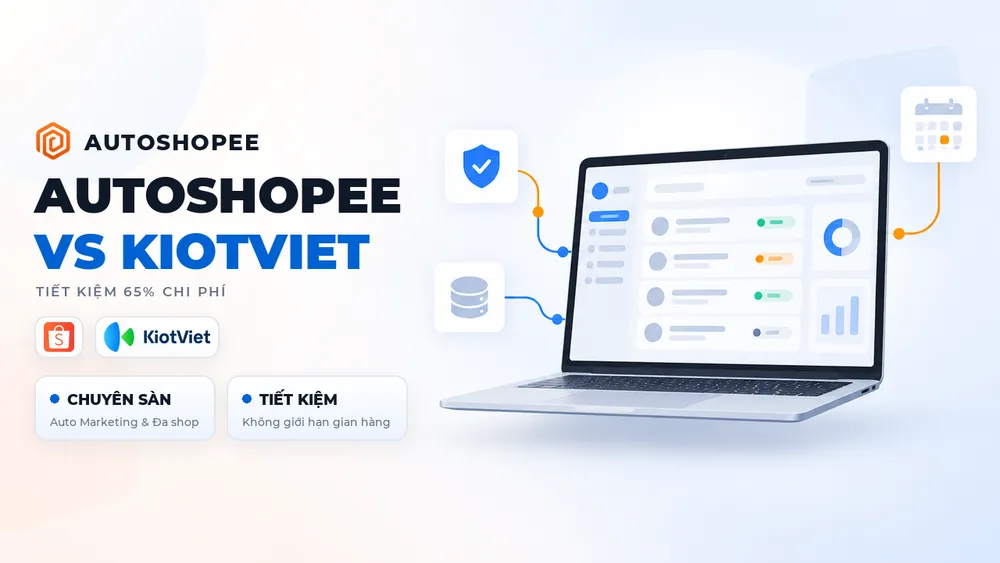 So sánh phần mềm AutoShopee và KiotViet