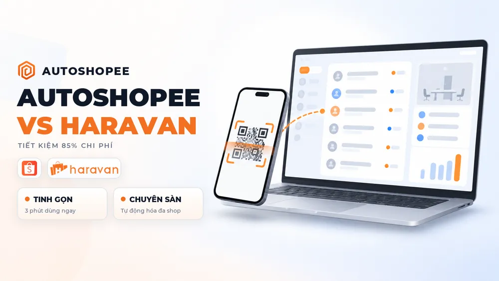 So sánh phần mềm AutoShopee và Haravan