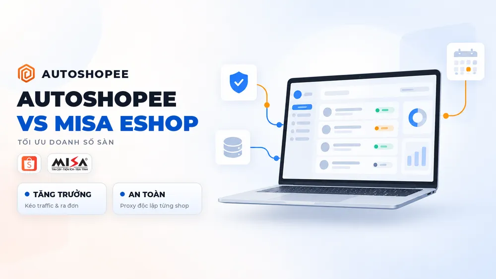 So sánh phần mềm AutoShopee và MISA eShop
