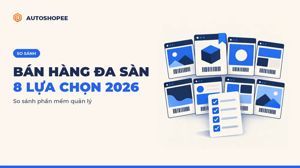 Top phần mềm quản lý bán hàng đa sàn 2026